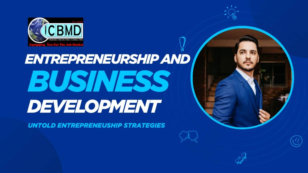 ENTREPRENEURSHIP AND BUSINESS DEVELOPMENT ( EBD)